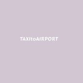 taxitoairportservice